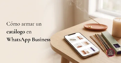 Cómo armar un catálogo de productos en WhatsApp Business paso a paso